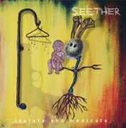Seether	Isolate And Medicate LP
