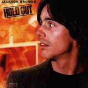 JACKSON BROWNE - HOLD OUT CD
