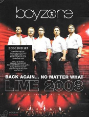 Boyzone - Back Again… No Matter What - Live 2008 2 DVD