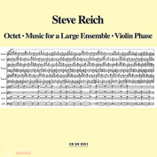 STEVE REICH - OCTET/MUSIC FOR A LARGE ENSEMBLE/VIOLIN PHASE CD