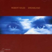 ROBERT MILES - DREAMLAND INCL. ONE AND ONE CD