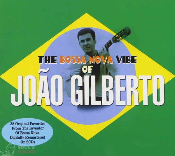 JOAO GILBERTO - BOSSA NOVA VIBE OF 2CD
