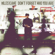 MILES KANE - DON'T FORGET WHO YOU ARE CD