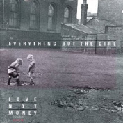 EVERYTHING BUT THE GIRL - LOVE NOT MONEY 2CD