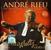 Andre Rieu - And The Waltz Goes On CD