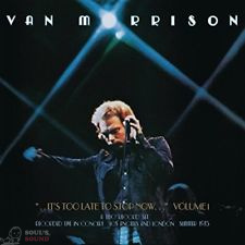 VAN MORRISON - ...IT'S TOO LATE TO STOP NOW… VOLUME I 2 CD
