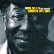 MUDDY WATERS - BLUE SKIES - THE BEST OF MUDDY WATERS CD