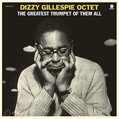 DIZZY GILLESPIE - THE GREATEST TRUMPET OF THEM ALL + 1 BONUS TRACK LP