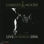 CHRISTY MOORE - LIVE IN DUBLIN 2006 2 CD