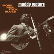 MUDDY WATERS - More Real Folk Blues LP 