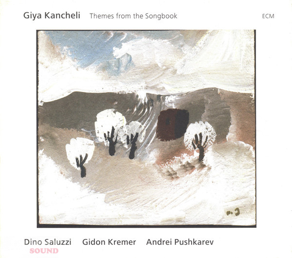 Giya Kancheli – Dino Saluzzi / Gidon Kremer / Andrei Pushkarev ‎– Themes From The Songbook CD