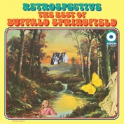 Retrospective: The Best Of Buffalo Springfield LP Start Your Ear Off Right 2021 Limited