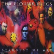 THE FLOWER KINGS - STARDUST WE ARE 2 CD