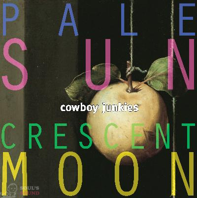 Cowboy Junkies Pale Sun Crescent Moon 2 LP