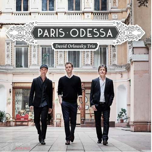 David Orlowsky Trio Paris - Odessa CD