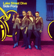 LAKE STREET DIVE - SIDE PONY LP