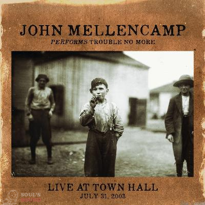 John Mellencamp Performs Trouble No More Live At Town Hall CD