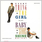 EVERYTHING BUT THE GIRL - BABY THE STARS SHINE BRIGHT 2CD