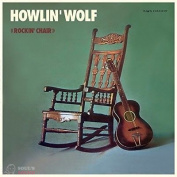 HOWLIN' WOLF - THE ROCKIN' CHAIR ALBUM + 4 BONUS TRACKS LP