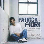 PATRICK FIORI - SI ON CHANTAIT PLUS FORT CD