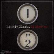BRANDY CLARK - 12 STORIES CD