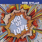BOB DYLAN - SHOT OF LOVE CD