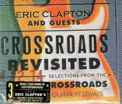 Eric Clapton Crossroads Revisited Selections From The Crossroads Guitar Festivals 3 CD