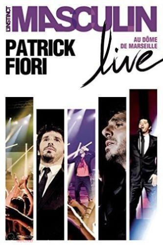 PATRICK FIORI - L'INSTINCT MASCULIN LIVE AU DOME DE MARS DVD