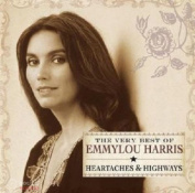 EMMYLOU HARRIS - HEARTACHES AND HIGHWAYS - THE VERY BEST OF EMMYLOU HARRIS CD