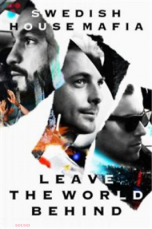 Swedish House Mafia - Leave The World Behind DVD