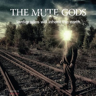 The Mute Gods Tardigrades Will Inherit The Earth CD