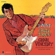 GENE VINCENT - TWIST CRAZY TIMES! + 2 BONUS TRACKS LP