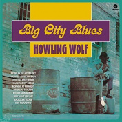 HOWLIN' WOLF - BIG CITY BLUES + 5 BONUS TRACKS LP