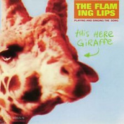 THE FLAMING LIPS - THIS HERE GIRAFFE EP LP