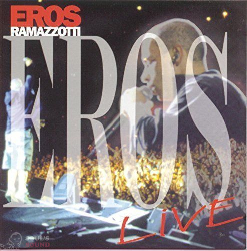 EROS RAMAZZOTTI - EROS LIVE CD