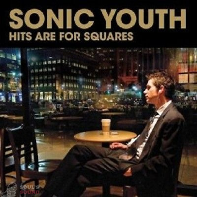 Sonic Youth - Hits Are For Squares CD
