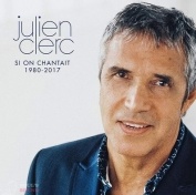 Julien Clerc Si on chantait 1980-2017 LP