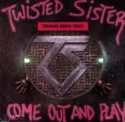 TWISTED SISTER - COME OUT AND PLAY CD