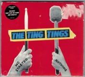 THE TING TINGS - WE STARTED NOTHING CD