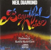 NEIL DIAMOND - BEAUTIFUL NOISE CD