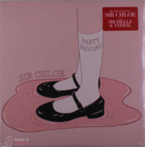 Sir Chloe Party Favors LP