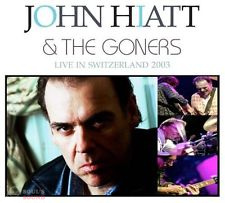 JOHN HIATT / THE GONERS - LIVE IN SWITZERLAND 2003 CD