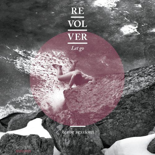 REVOLVER - LET GO (HOME SESSIONS) 2CD