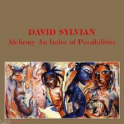 David Sylvian - Alchemy - An Index Of Possibilities CD