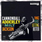 Cannonball Adderley Things Are Getting Better CD