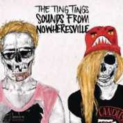 THE TING TINGS - SOUNDS FROM NOWHERESVILLE CD