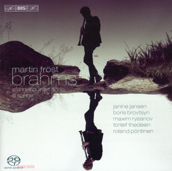 Johannes Brahms, Martin Fröst ‎– Clarinet Quintet And Trio / 6 Songs SACD
