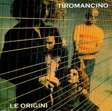 TIROMANCINO - LE ORIGINI 2 CD