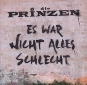 DIE PRINZEN - ES WAR NICHT ALLES SCHLECHT CD