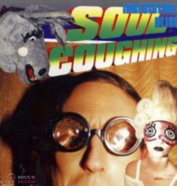 SOUL COUGHING - IRRESISTIBLE BLISS LP